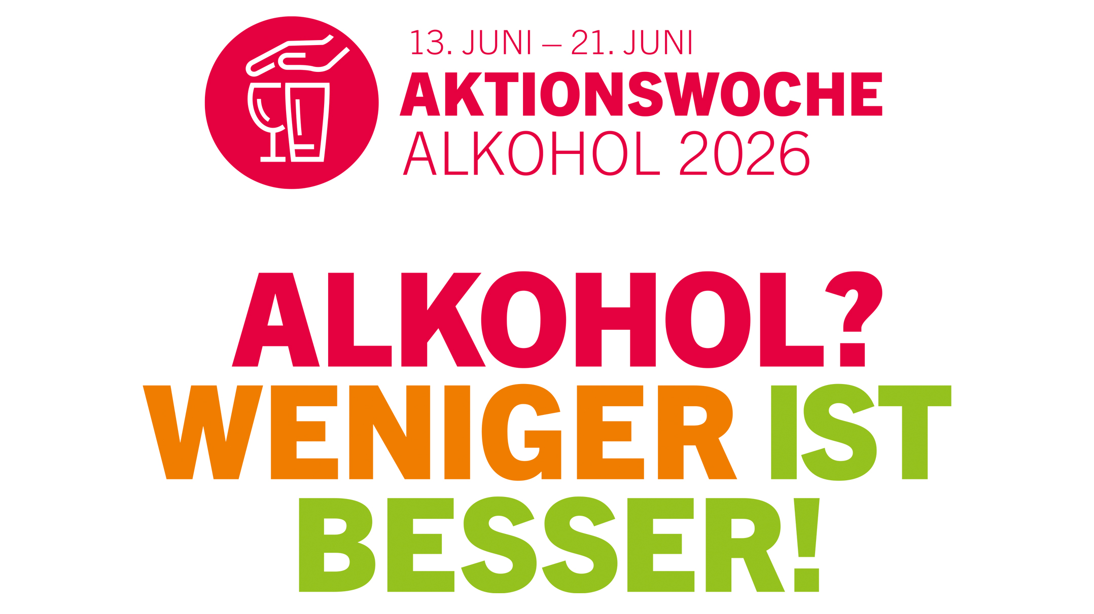 Logo der Aktionswoche mit dem Slogan „Alkohol? Weniger ist besser!"